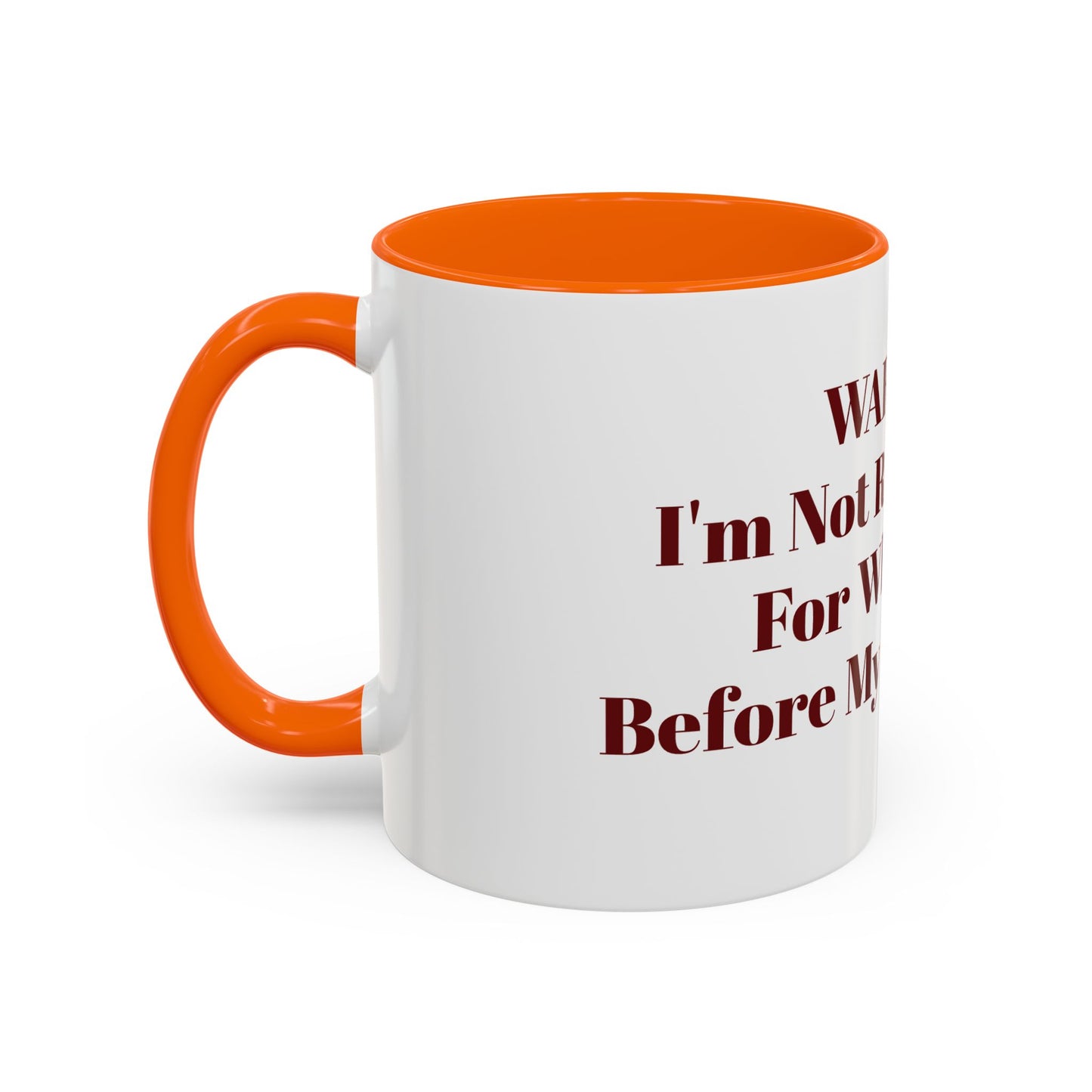 Mourning attitude Coffee Mug (11, and 15oz)