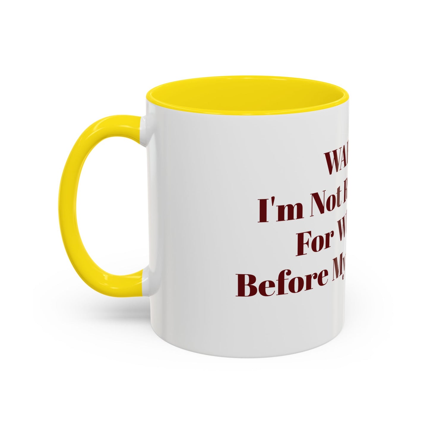 Mourning attitude Coffee Mug (11, and 15oz)