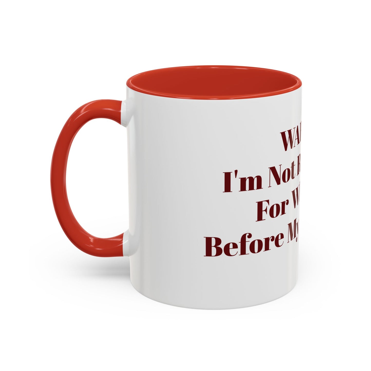 Mourning attitude Coffee Mug (11, and 15oz)