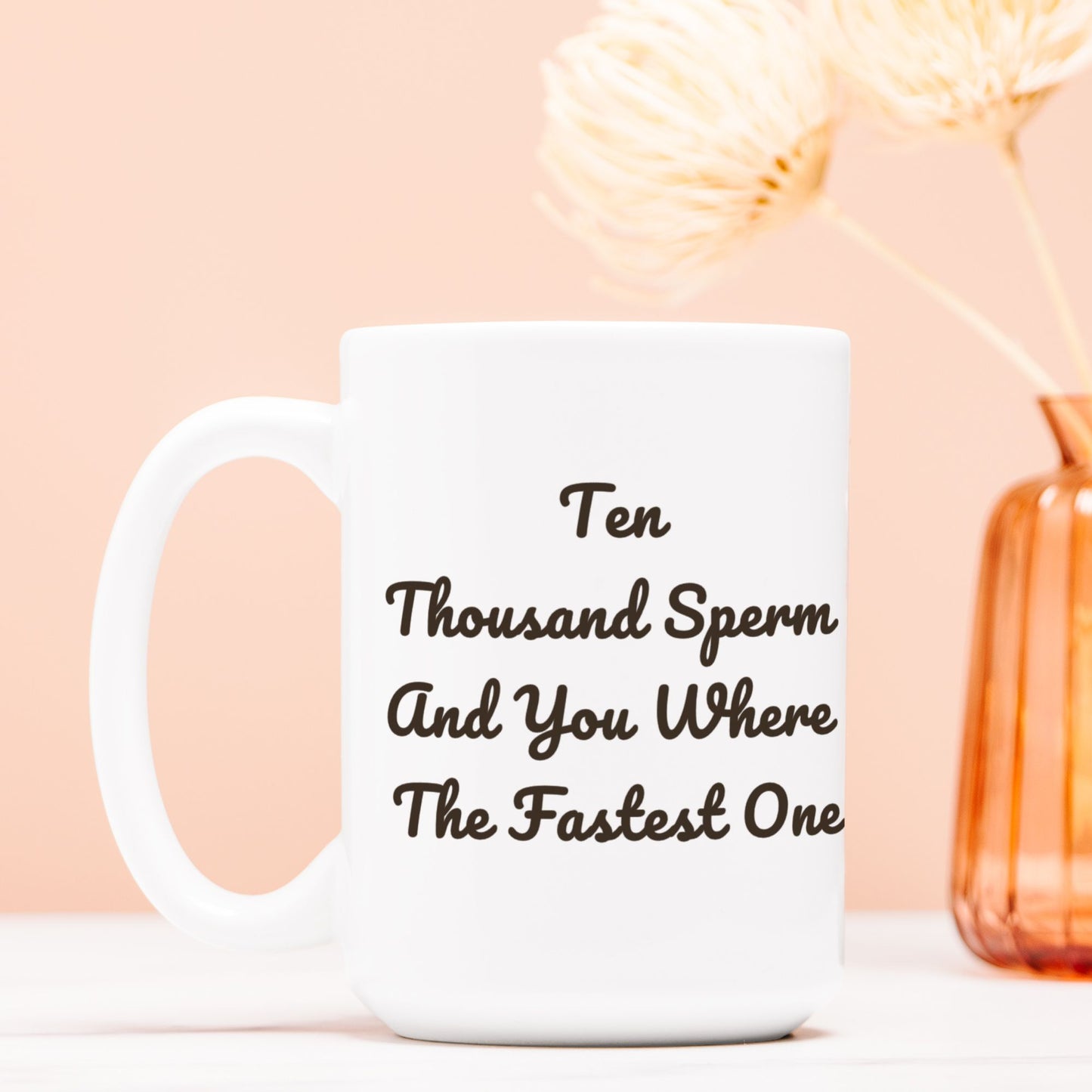 Ten Thousand Sperm Mug.